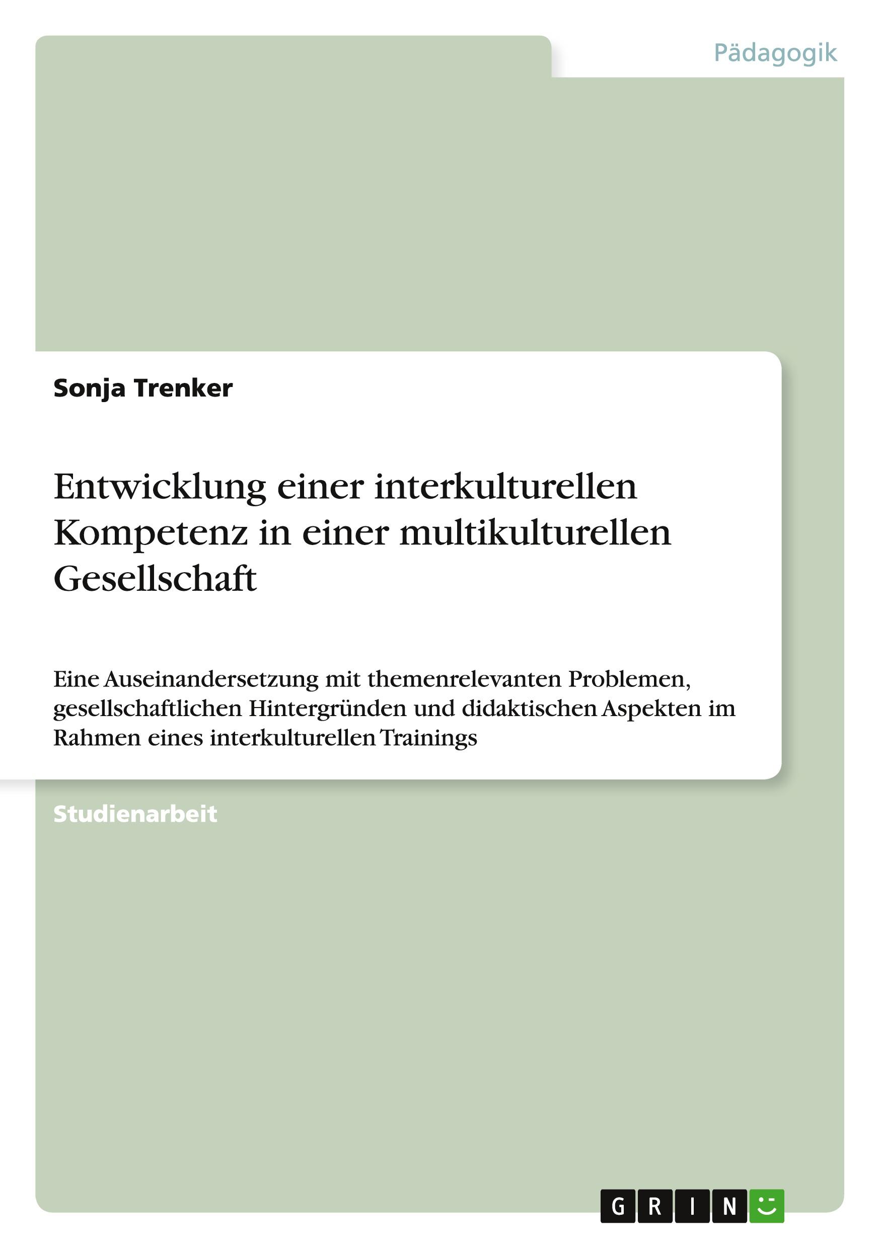 Entwicklung einer interkulturellen Kompetenz in einer multikulturellen Gesellschaft