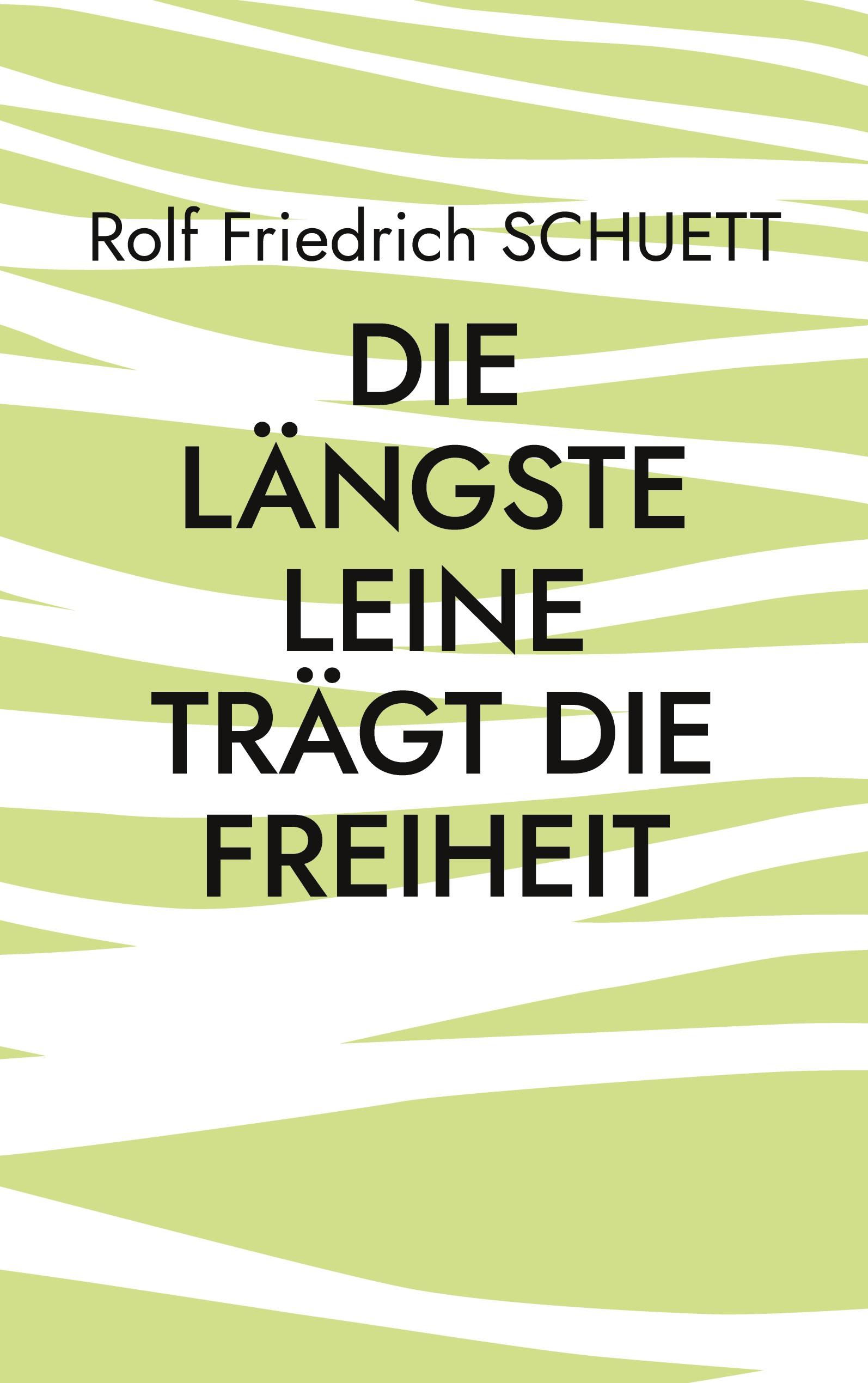 Die längste Leine trägt die Freiheit