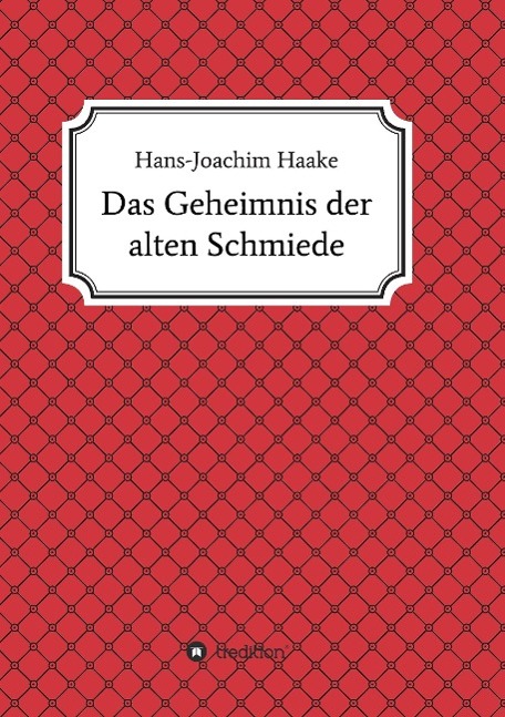 Das Geheimnis der alten Schmiede