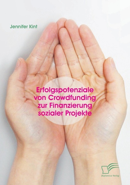 Erfolgspotenziale von Crowdfunding zur Finanzierung sozialer Projekte