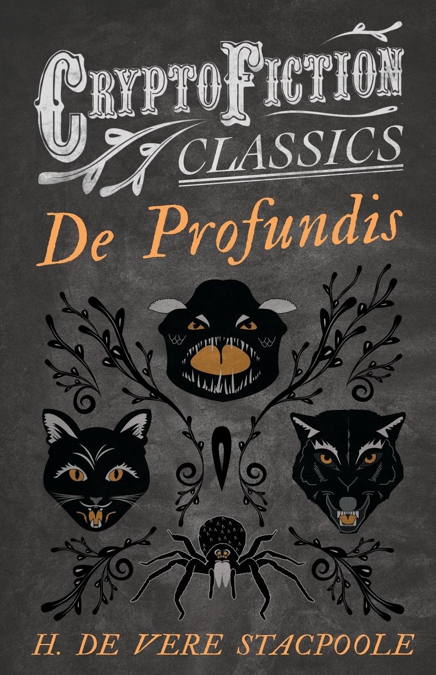 De Profundis (Cryptofiction Classics - Weird Tales of Strange Creatures)