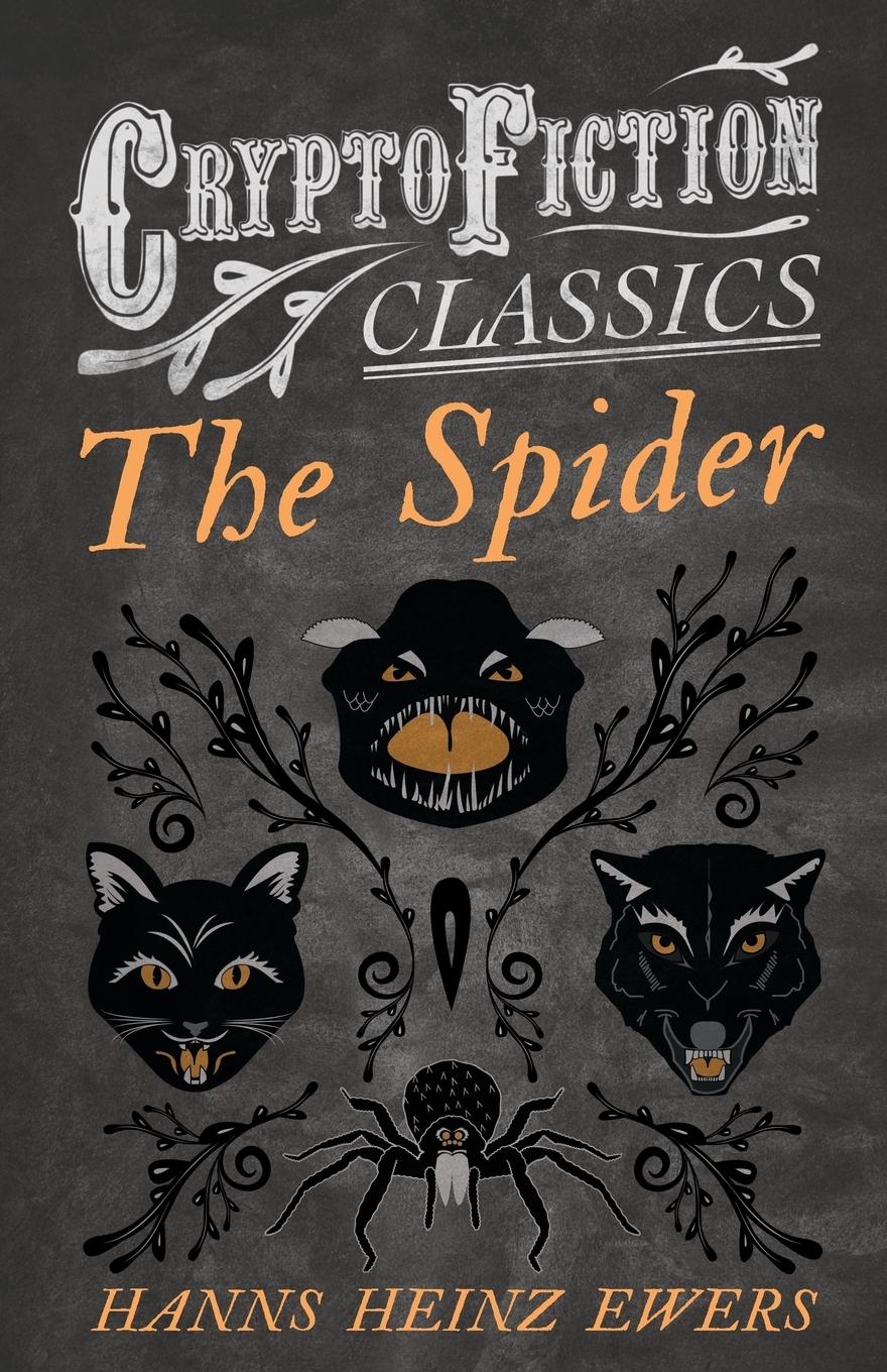 The Spider (Cryptofiction Classics - Weird Tales of Strange Creatures)