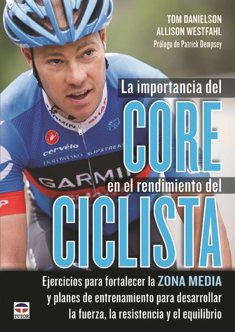 La importancia del Core en el rendimiento del ciclista : ejercicios para fortalezer la zona media y planes de entrenamiento para desarrollar la fuerza, la resistencia y el equilibrio