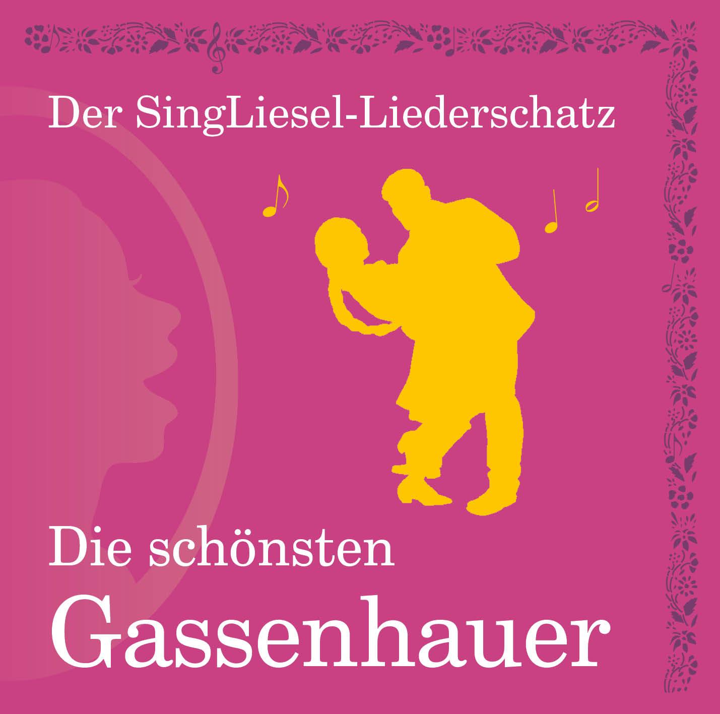 Die schönsten Gassenhauer (CD) SingLiesel-Liederschatz