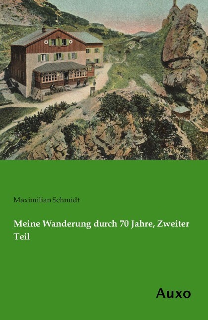 Meine Wanderung durch 70 Jahre, Zweiter Teil