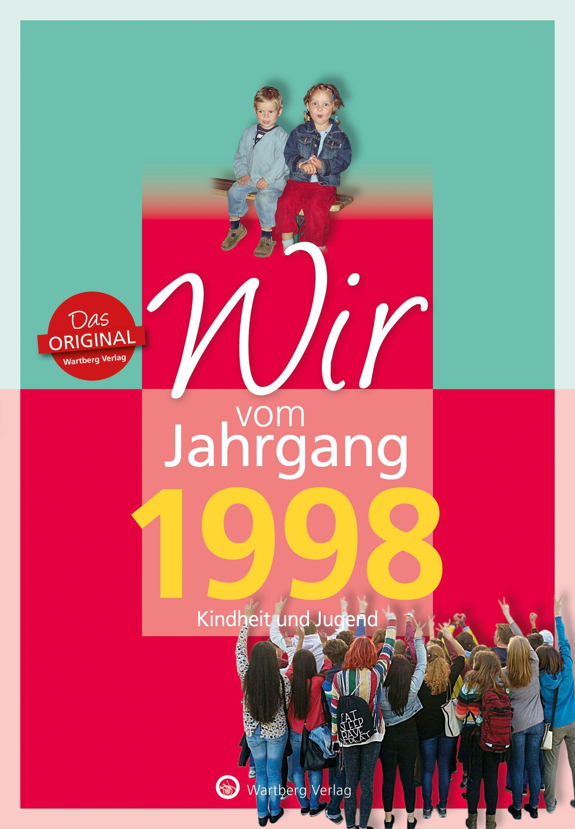 Wir vom Jahrgang 1998 - Kindheit und Jugend