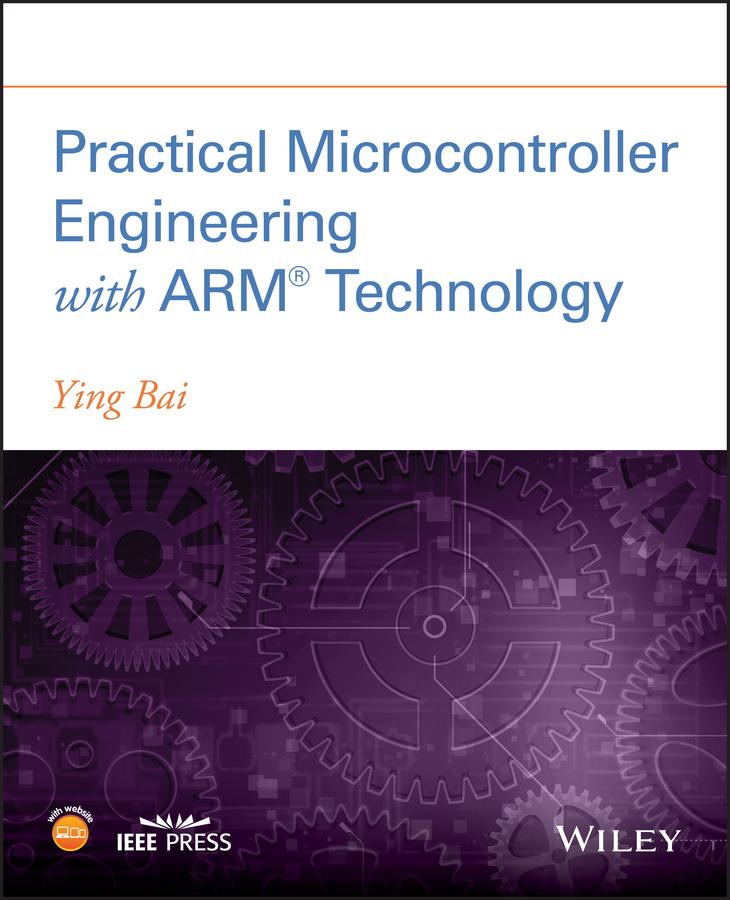 Practical Microcontroller Engineering with Arm- Technology