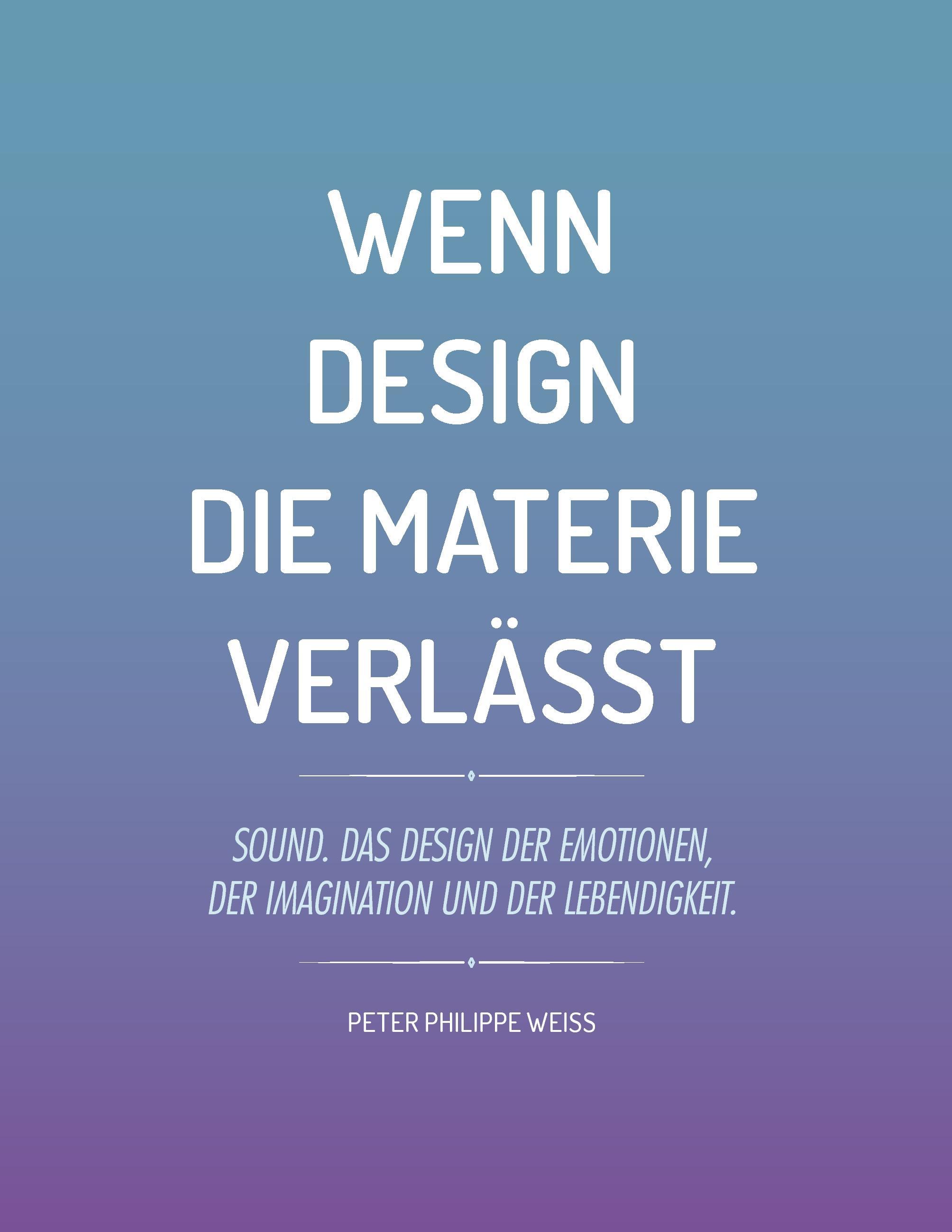 Wenn Design die Materie verlässt