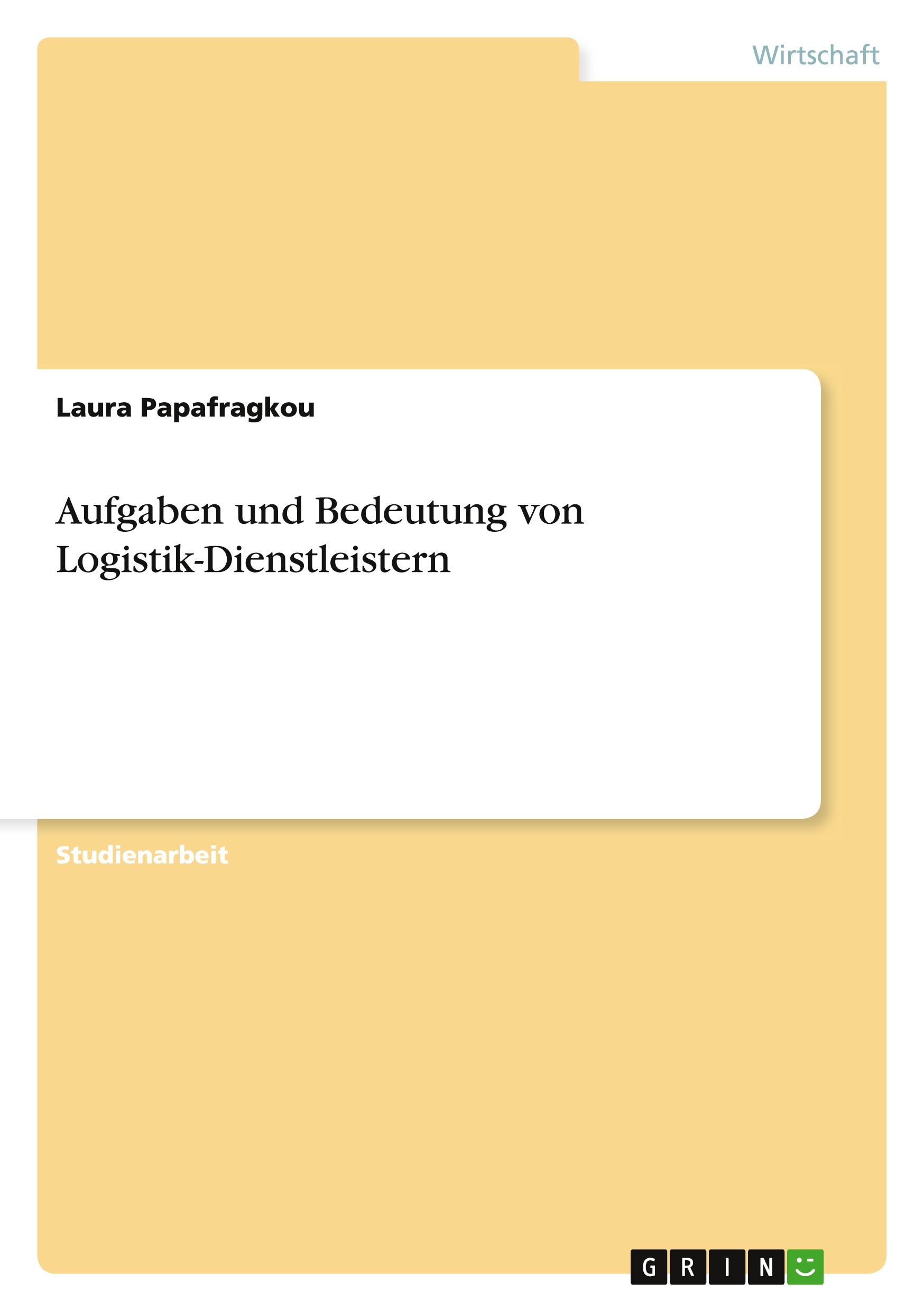 Aufgaben und Bedeutung von Logistik-Dienstleistern