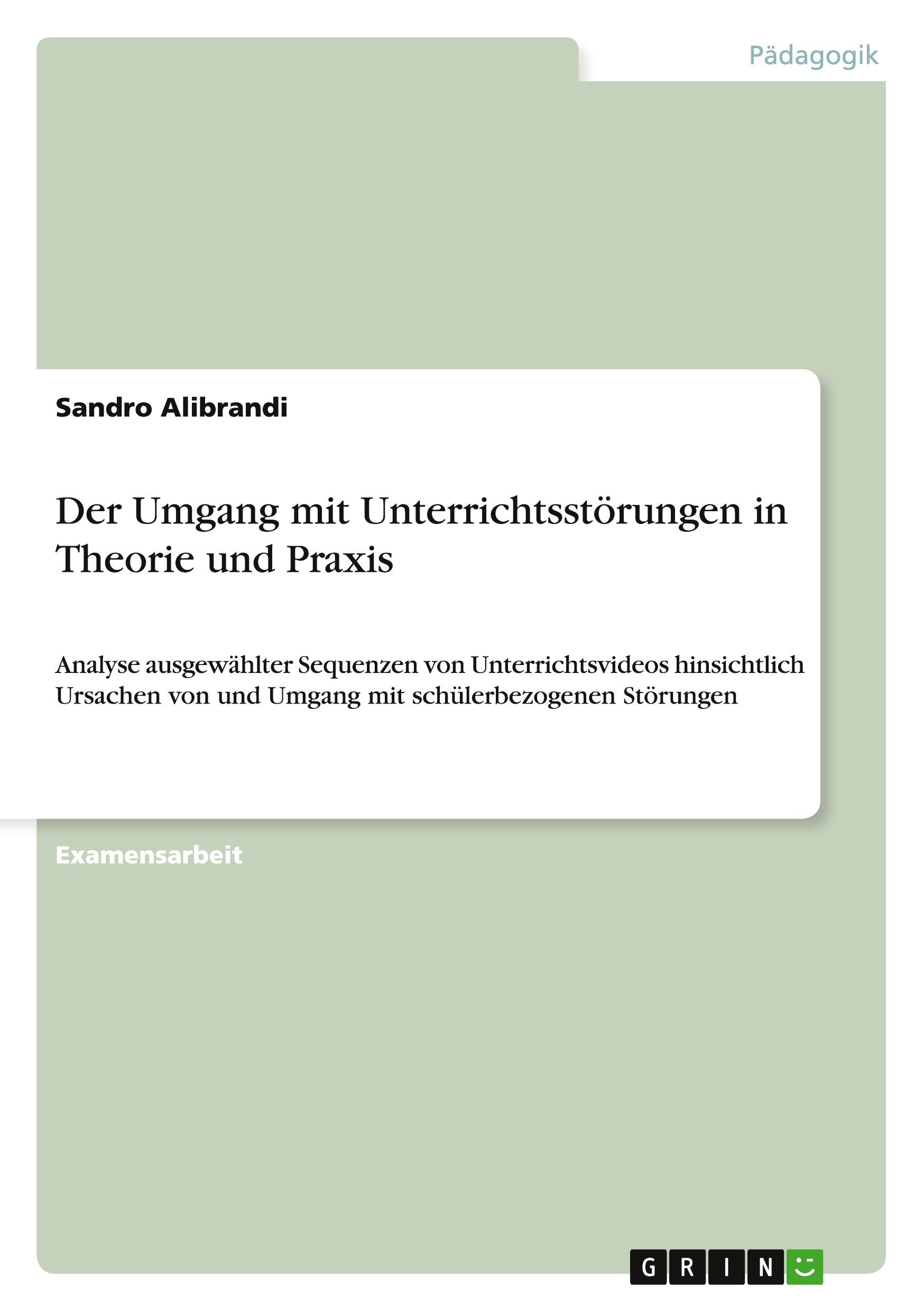 Der Umgang mit Unterrichtsstörungen in Theorie und Praxis