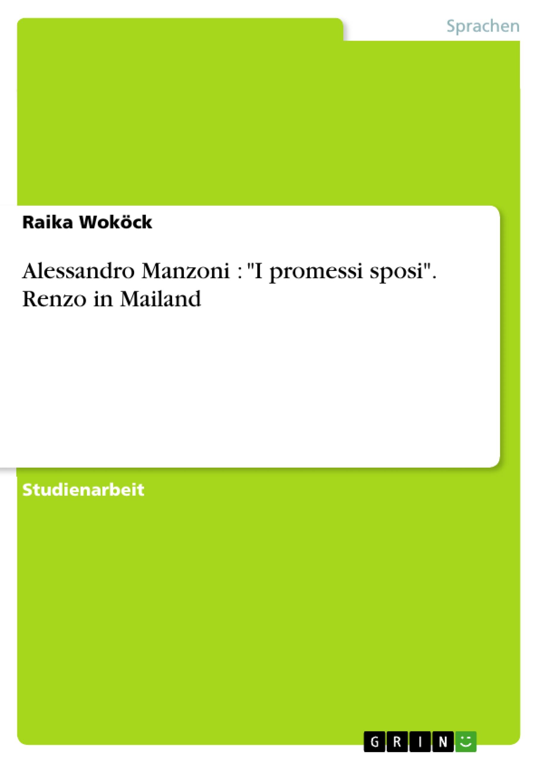 Alessandro Manzoni : "I promessi sposi". Renzo in Mailand