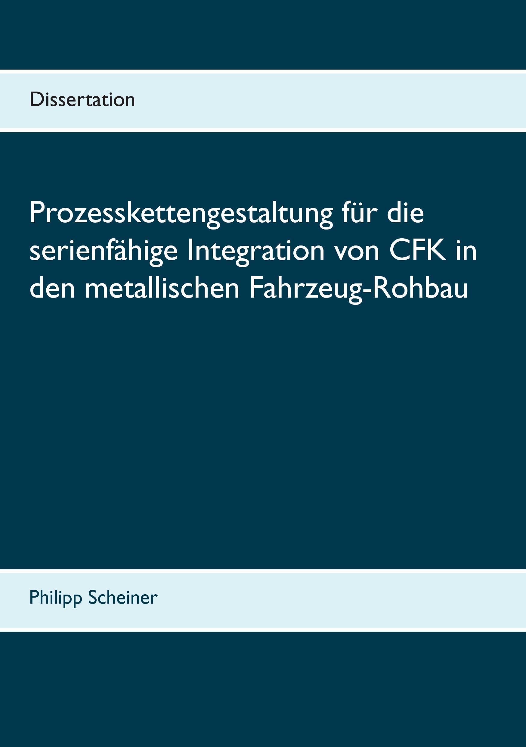 Prozesskettengestaltung für die serienfähige Integration von CFK in den metallischen Fahrzeug-Rohbau