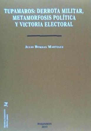 Tupamaros : derrota militar, metamorfosis política y victoria electoral