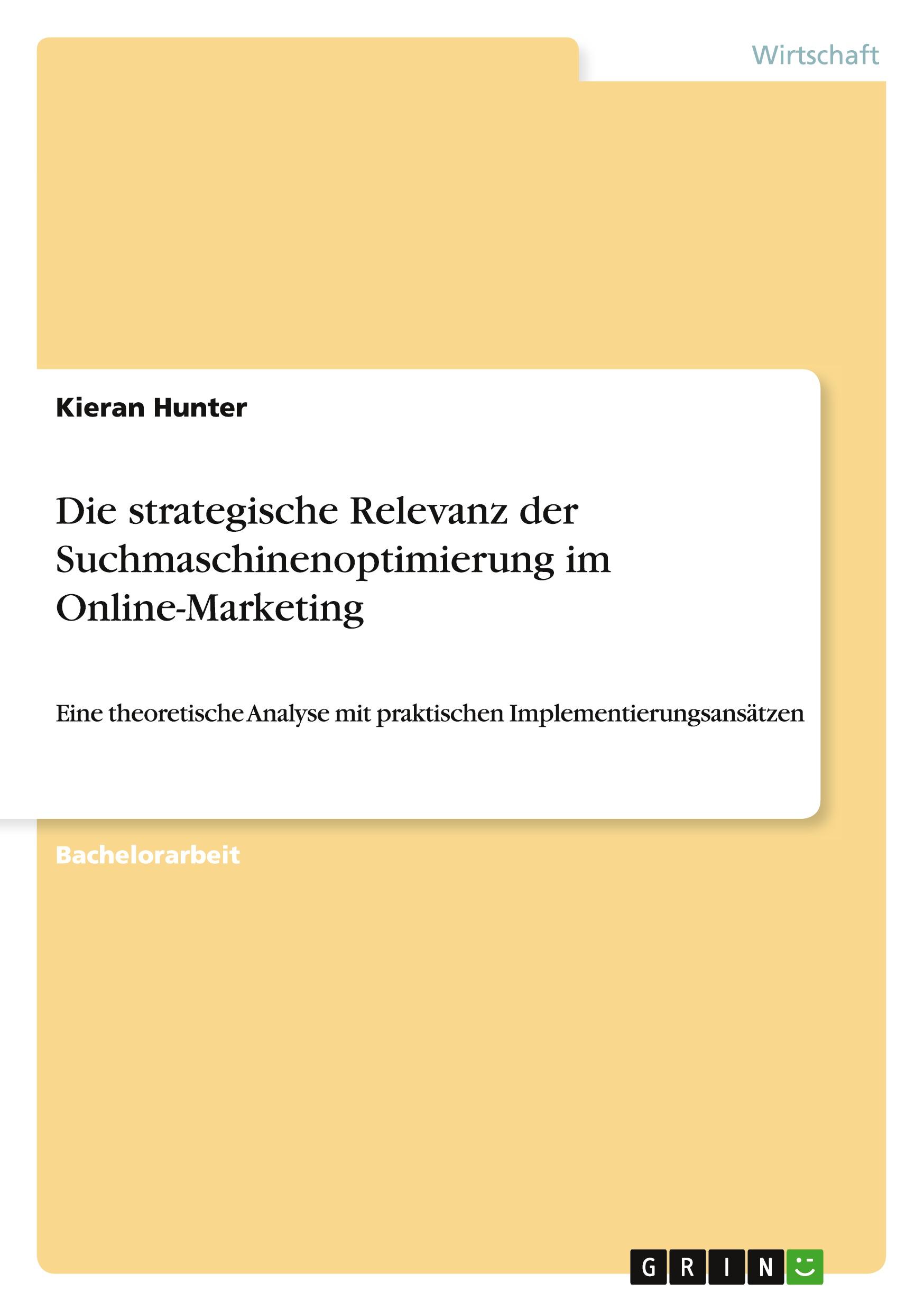 Die strategische Relevanz der Suchmaschinenoptimierung im Online-Marketing