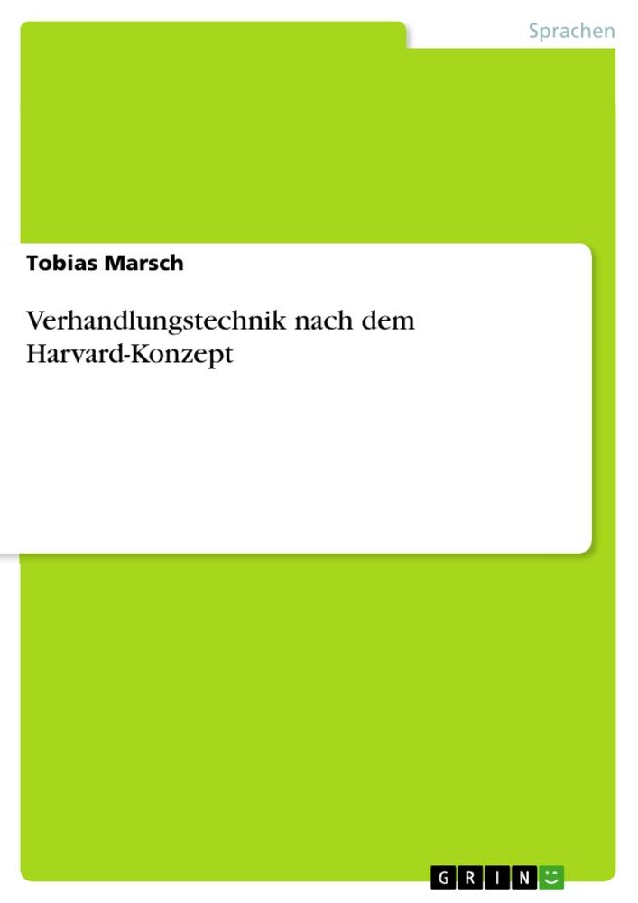 Verhandlungstechnik nach dem Harvard-Konzept