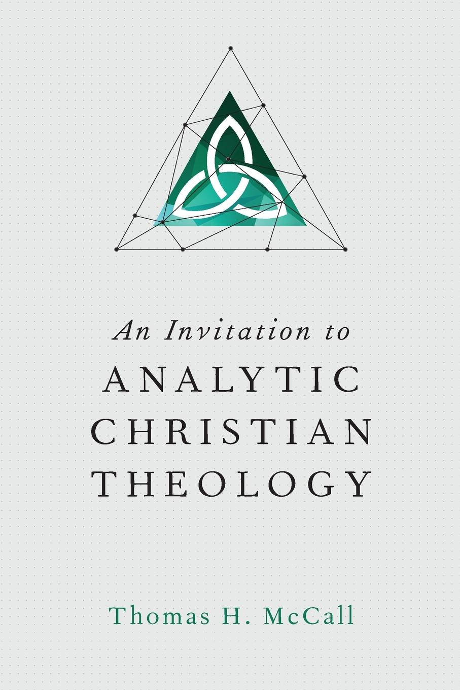 An Invitation to Analytic Christian Theology