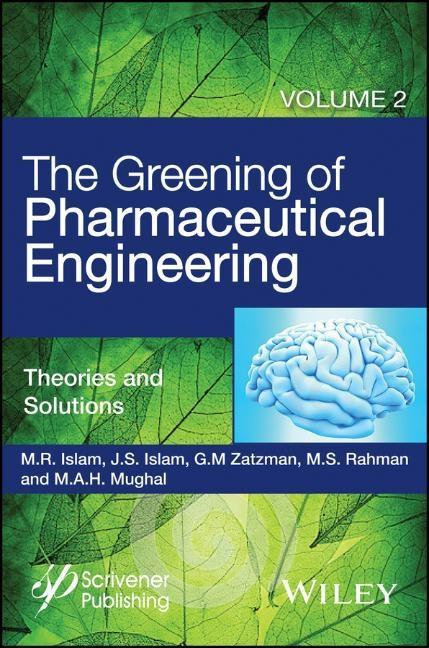 The Greening of Pharmaceutical Engineering, Theories and Solutions