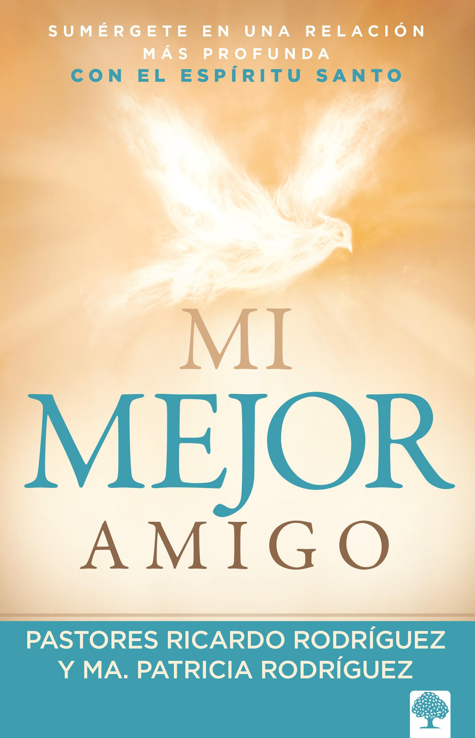 Mi Mejor Amigo: Sumérgete En Una Relación Más Profunda Con El Espíritu Santo / M Y Best Friend: Immerse Yourself in a Deeper Relationship with the Holy Spir