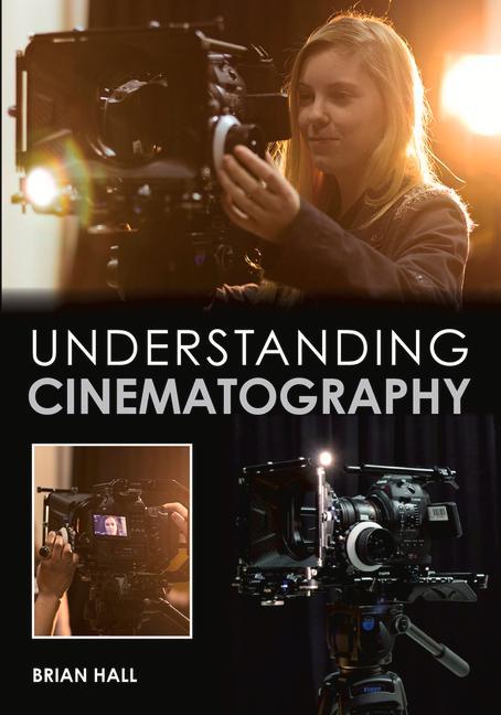 Understanding Cinematography