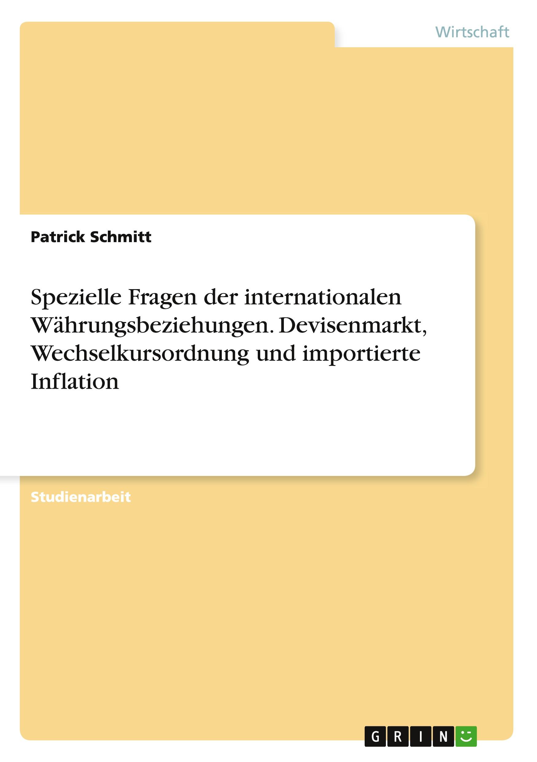 Spezielle Fragen der internationalen Währungsbeziehungen. Devisenmarkt, Wechselkursordnung und importierte Inflation