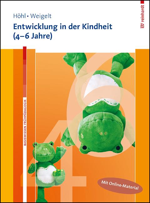 Entwicklung in der Kindheit (4-6 Jahre). Mit Online-Material.