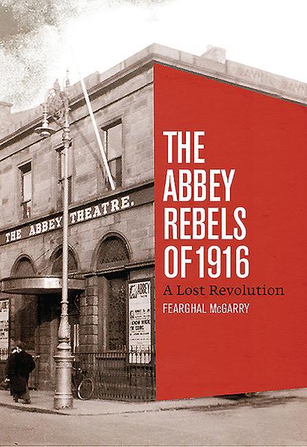 Abbey Rebels of 1916