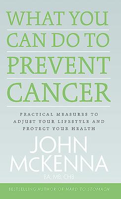 What You Can Do to Prevent Cancer