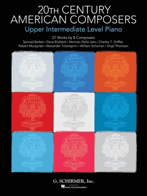 20th Century American Composers - Upper Intermediate Level Piano: 27 Works by 8 Composers