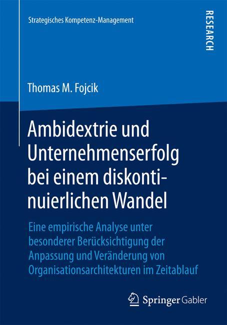 Ambidextrie und Unternehmenserfolg bei einem diskontinuierlichen Wandel