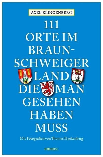 111 Orte im Braunschweiger Land, die man gesehen haben muss