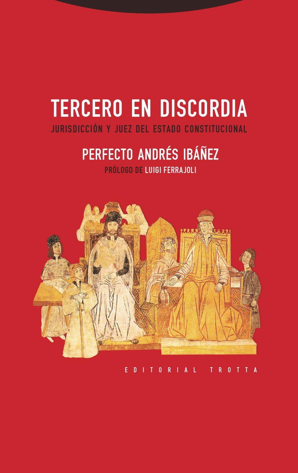 Tercero en discordia : jurisdicción y juez del estado constitucional