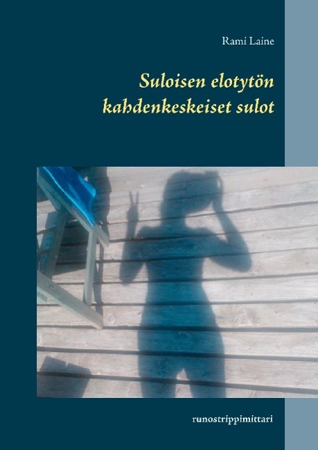 Suloisen elotytön kahdenkeskeiset sulot