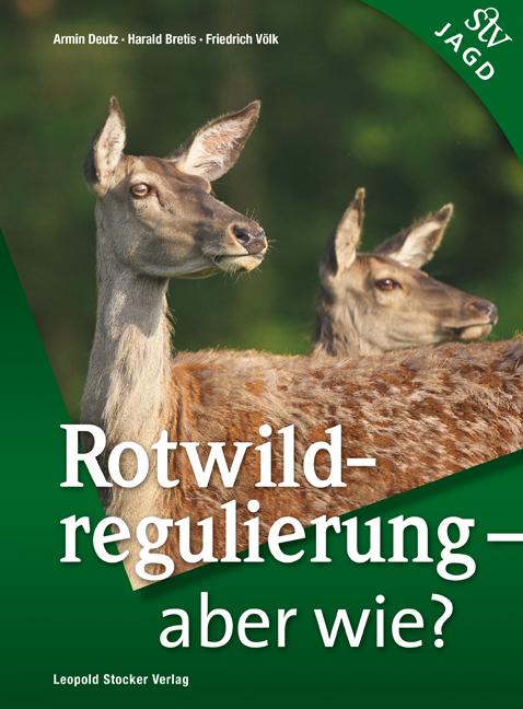 Rotwildregulierung - Aber wie?