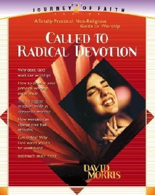 Called to Radical Devotion