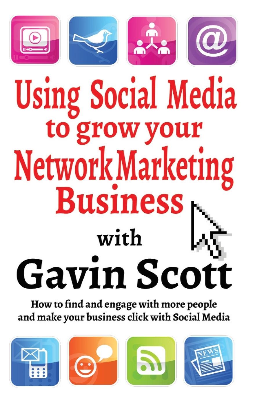 Using Social Media to grow your Network Marketing Business