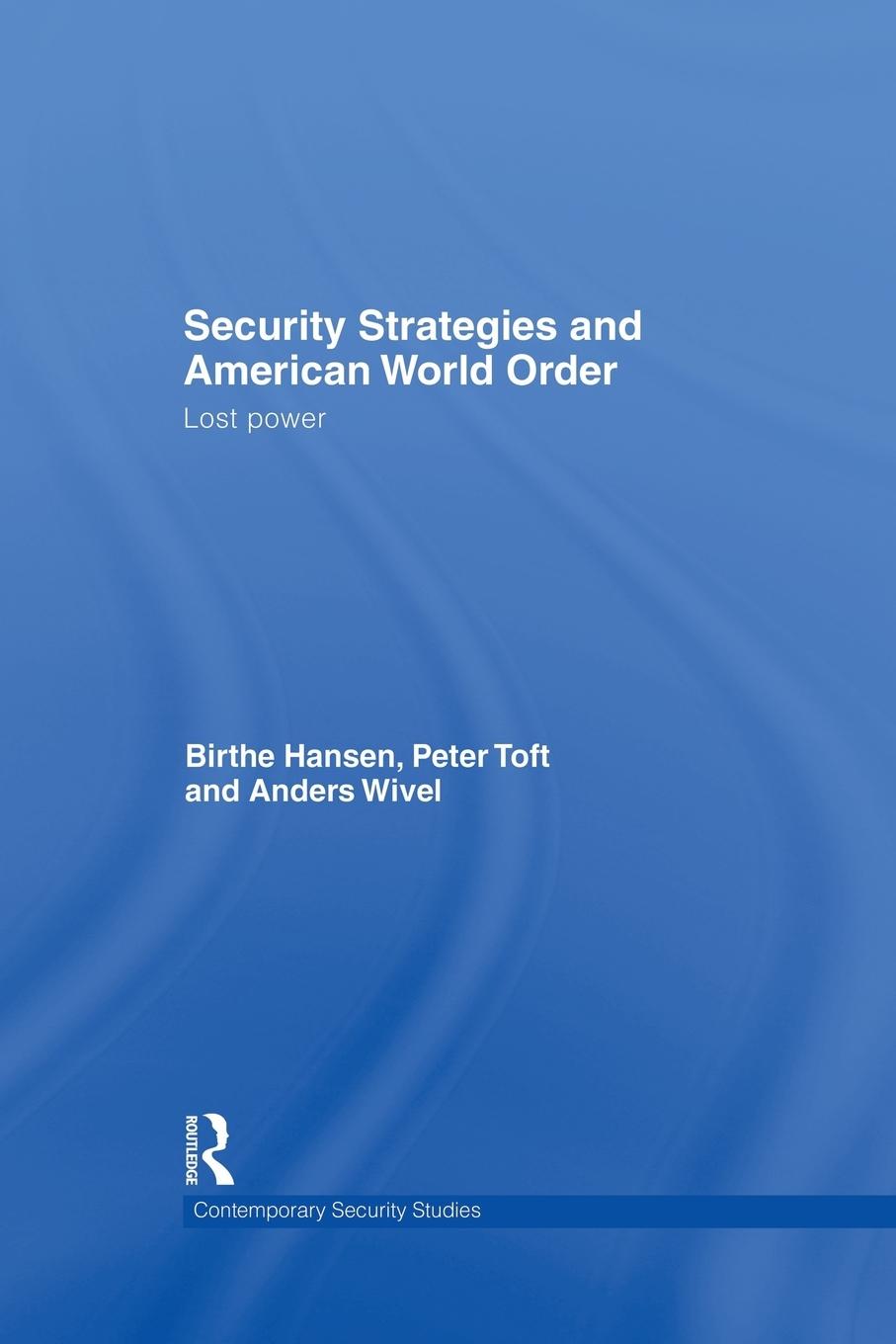 Security Strategies and American World Order