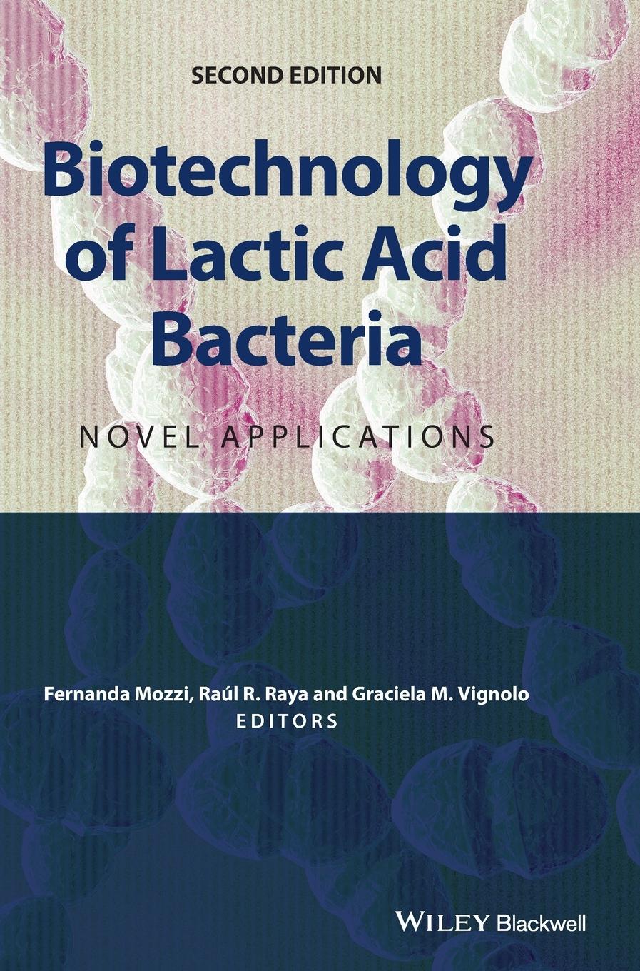 Biotechnology of Lactic Acid Bacteria