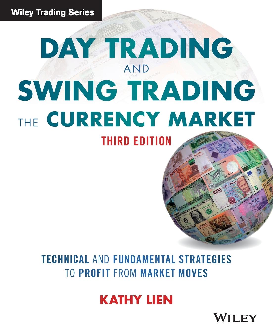 Day Trading and Swing Trading the Currency Market