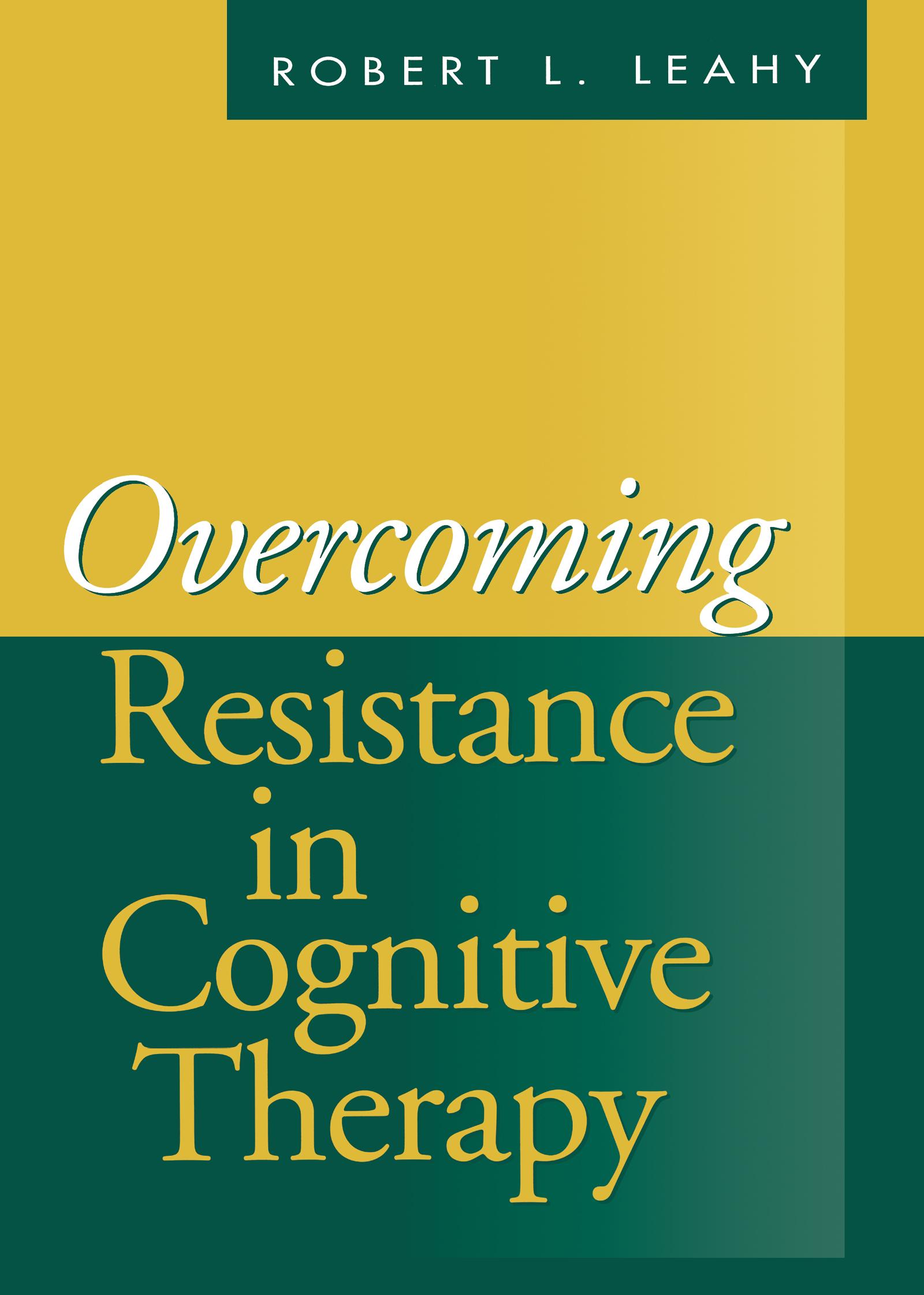 Overcoming Resistance in Cognitive Therapy