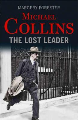 Michael Collins: The Lost Leader