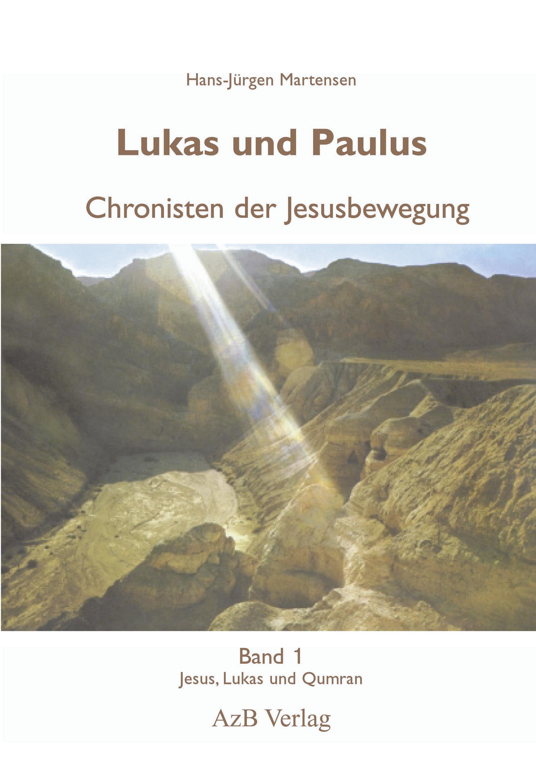 Lukas und Paulus. Chronisten der Jesusbewegung