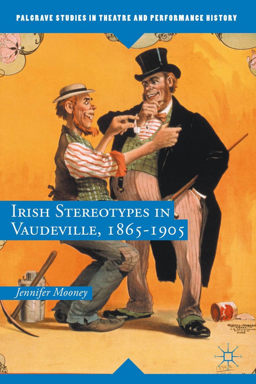 Irish Stereotypes in Vaudeville, 1865-1905