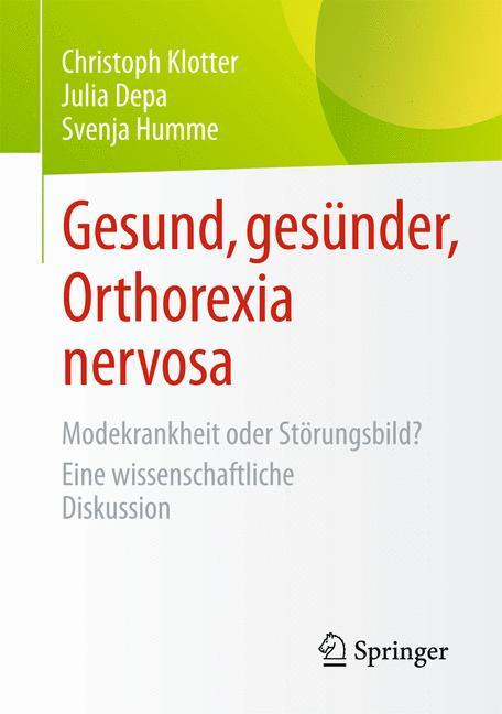 Gesund, gesünder, Orthorexia nervosa