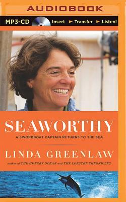 Seaworthy: A Swordboat Captain Returns to the Sea