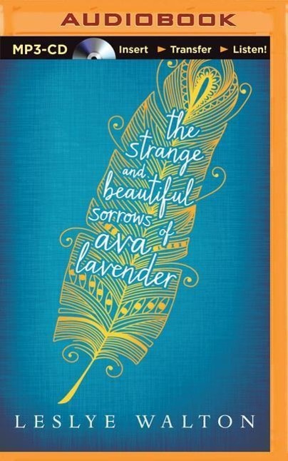 The Strange and Beautiful Sorrows of Ava Lavender