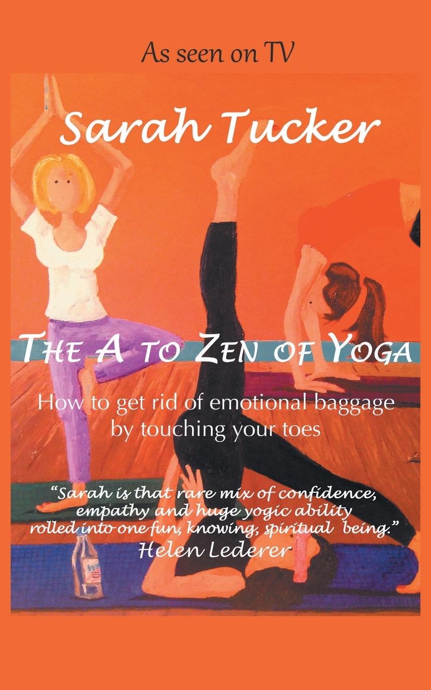 The A to Zen of Yoga