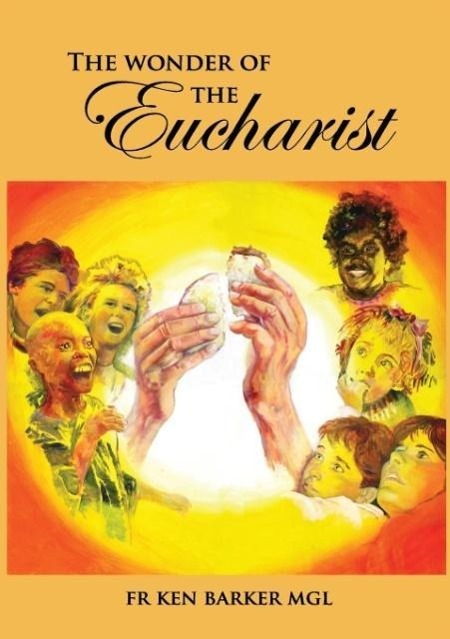 The Wonder of the Eucharist