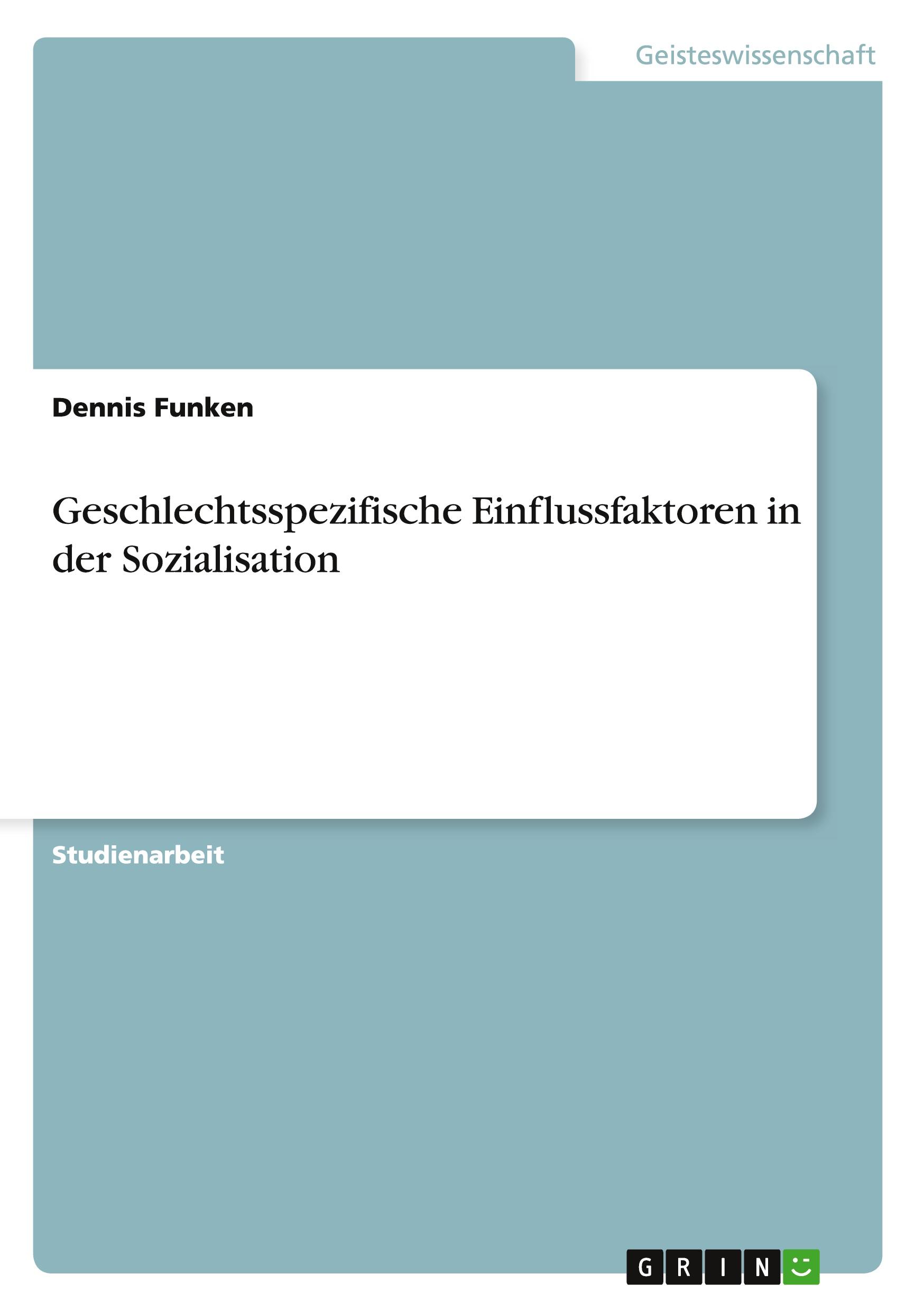 Geschlechtsspezifische Einflussfaktoren in der Sozialisation