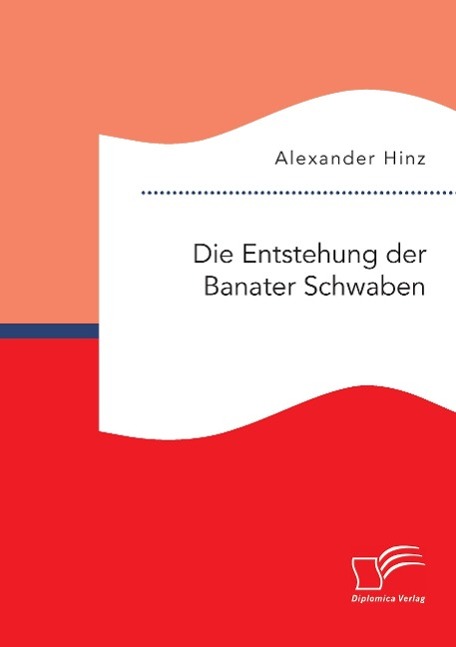 Die Entstehung der Banater Schwaben