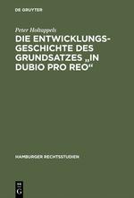 Die Entwicklungsgeschichte des Grundsatzes "in dubio pro reo"